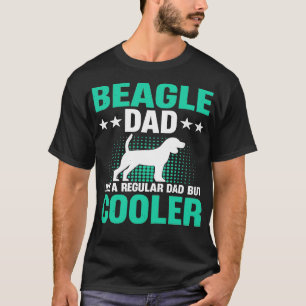Camiseta Pai BEAGLE COMO UM PAI REGULAR, MAS MAIS FRIO