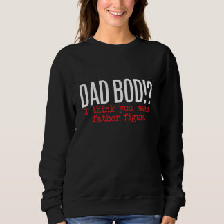 Camiseta Pai Bod Eu Acho Que Você Quer Dizer "Pai"