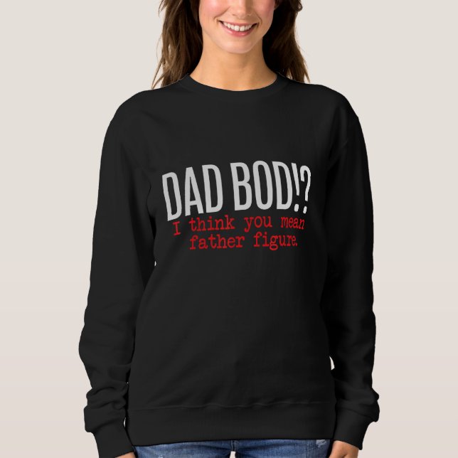 Camiseta Pai Bod Eu Acho Que Você Quer Dizer "Pai" (Frente)