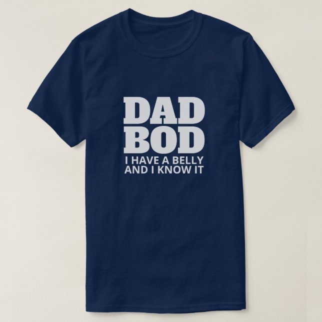 Camiseta PAI BOD t shirt - Eu tenho uma barriga e sei disso (Frente do Design)