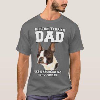 Camiseta Pai Bostonerrier Como Um Pai Normal Dono De Estima