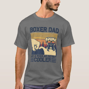 Camiseta Pai Boxer De Mens Como Um Pai Regular, Mas Cachorr