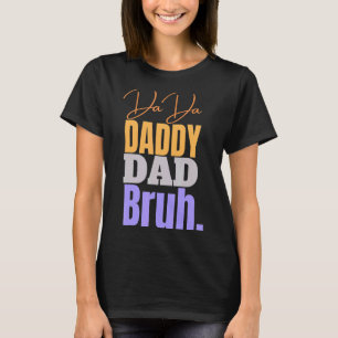 Camiseta Pai Bruh Pai Dada