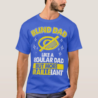 Camiseta Pai Cego Como Pai Regular Mas Cego Corajoso