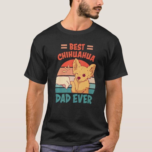 Camiseta Pai Chihuahua Ever Chihuahua Holanda de Cachorro (Frente)