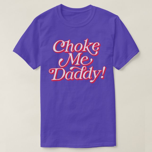 Camiseta Pai Choke Me (Frente do Design)