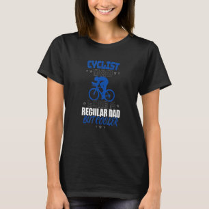 CAMISETA PAI CICLISTA COMO UM PAI REGULAR, MAS MAIS FRIO
