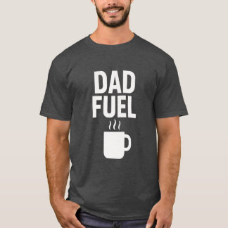 Camiseta Pai Combustível Engraçado Café Dizendo Tipografia