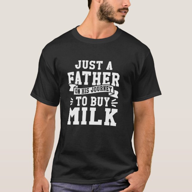 Camiseta Pai Compra Leite Claro Querida Deixa Eu Só Ir E Pe (Frente)