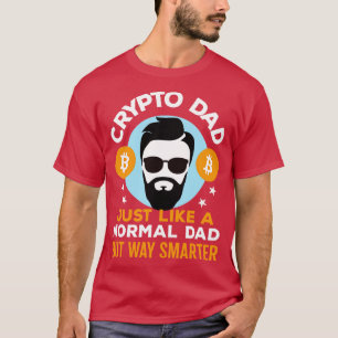 Camiseta Pai Crypto exatamente como um Pai normal, mas muit