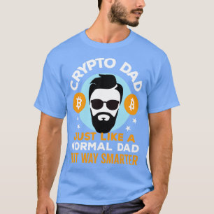Camiseta Pai Crypto exatamente como um Pai normal, mas muit
