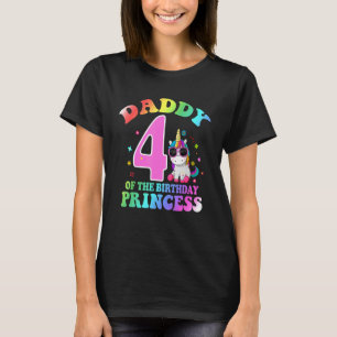 Camiseta Pai Da 4.ª Princesa De Aniversário, De 4 Anos, Uni
