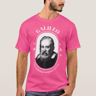 Camiseta Pai Da Astronomia Da Ciência Moderna Galileu Galil