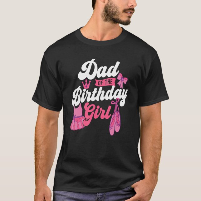 Camiseta Pai Da Dançarina Balé De Nascimento Ba (Frente)