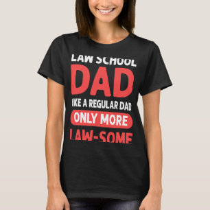 Camiseta Pai Da Faculdade De Direito Como Pai Regular Apena