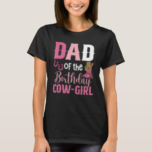 Camiseta Pai Da Garota De Vaca De Aniversário Rodeo Cowgirl