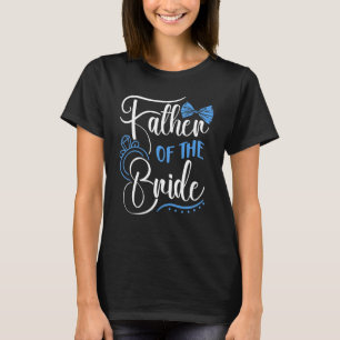 Camiseta Pai da Noiva Casamento Chuveiro de Presentes para 