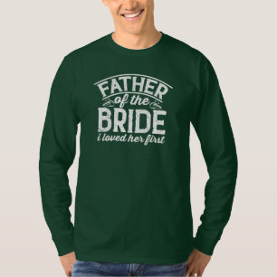 Camiseta Pai da Noiva Eu a Amava Primeiro