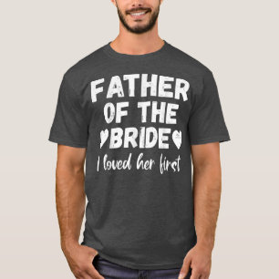 Camiseta Pai da Noiva Eu a Amo Primeiro
