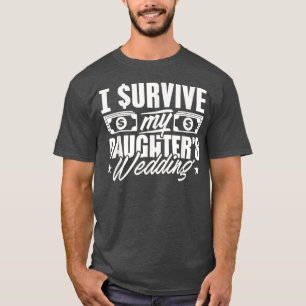 Camiseta Pai Da Noiva Eu Sobrevivi Às Minhas Filhas Casada