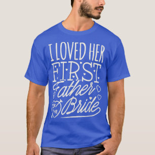 Camiseta Pai da NoivaAmou-a Primeiro Casamento FOB Par