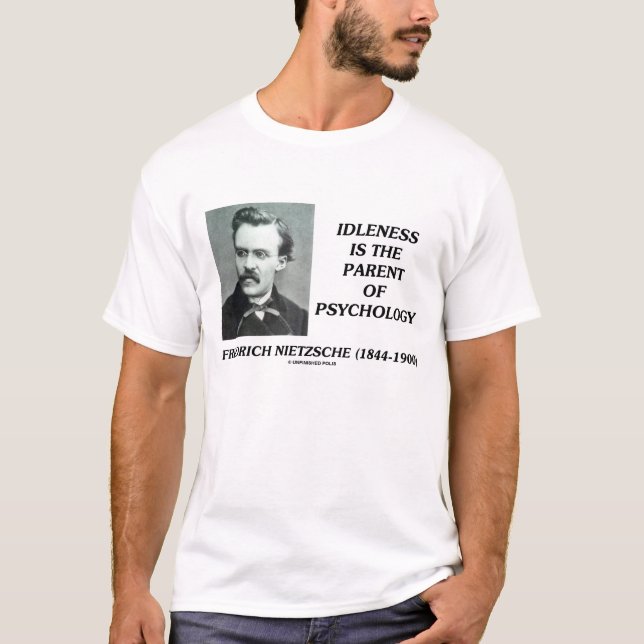 Camiseta Pai da ociosidade de Friedrich Nietzsche da (Frente)