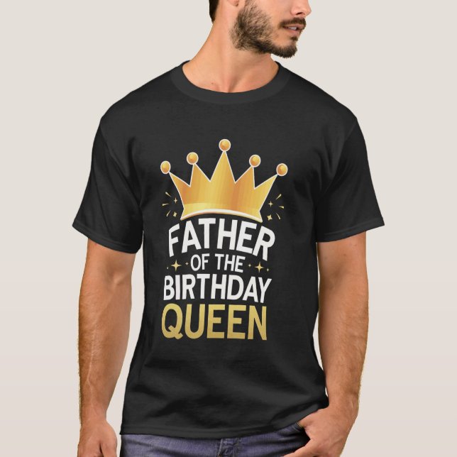 Camiseta Pai Da Rainha De Aniversário (Frente)
