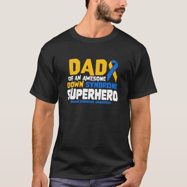 Camiseta Pai Da Síndrome De Down De Uma Síndrome De Super H (Frente)