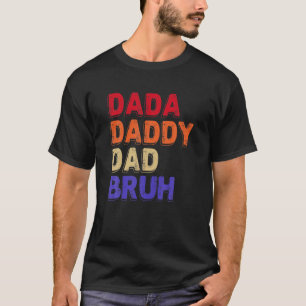 Camiseta Pai Dada Bruh Dia de os pais Citações Sarcasianas