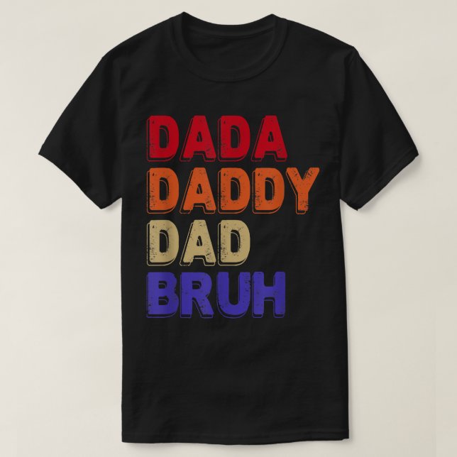 Camiseta Pai Dada Bruh Dia de os pais Citações Sarcasianas  (Frente do Design)