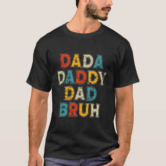 Camiseta Pai Dada Bruh Pai Dia de os pais Feliz Primeiro Pa