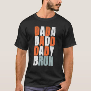 Camiseta Pai Dada Bruh Pai Pai Engraçado