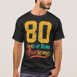 Camiseta pai De Aniversário De 80 De 80 Anos Mãe Avô Hom