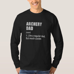 Camiseta Pai De Arqueiro Como Pai, Mas Definição Muito Mais