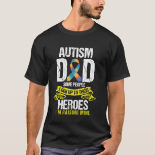 Camiseta Pai De Autismo Algumas Pessoas Procuram Heróis Pai