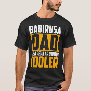 Camiseta Pai de Babirusa como um Pai normal, mas mais frio