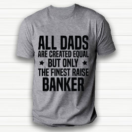 Camiseta Pai de Banqueiro Engraçado ou Branco de Apreciação