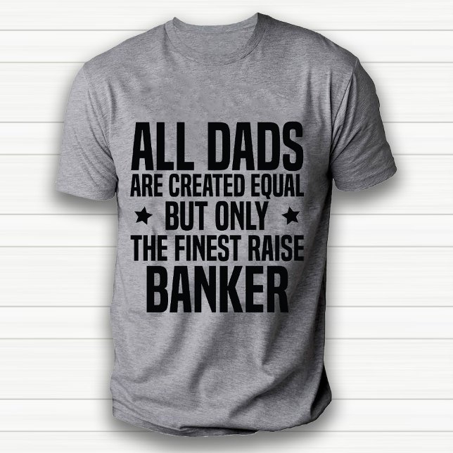 Camiseta Pai de Banqueiro Engraçado ou Branco de Apreciação (Funny Banker Dad or Husband Appreciation White T-Shirt)