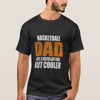 Camiseta Pai De Basquete Como Um Pai Regular, Mas Mais Frio