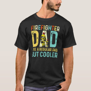 Camiseta Pai De Bombeiro Como Um Pai Regular, Mas Só Mais F