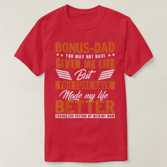 Camiseta Pai De Bônus Fez Minha Vida Melhor Pai Stepdad Fat (Frente do Design)