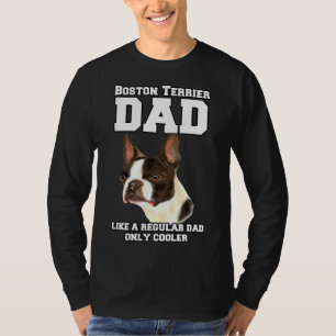 Camiseta Pai De Boston Terrier Como Um Proprietário Regular