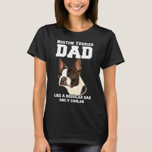 Camiseta Pai De Boston Terrier Como Um Proprietário Regular
