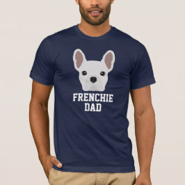 Camiseta Pai de cachorro Frenchie Bulldog Francês Branco