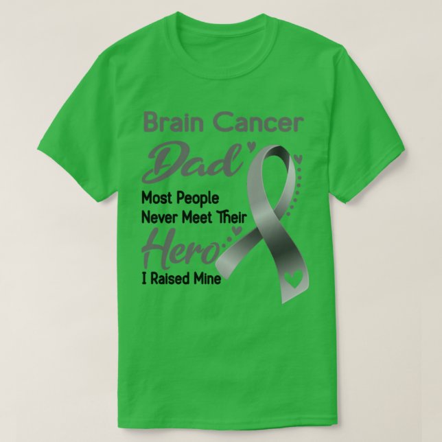 Camiseta Pai De Cancer Cérebro A Maioria Das Pessoas Nunca  (Frente do Design)