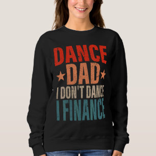 Camiseta Pai de dança Eu não danço Eu financio Pais de danç