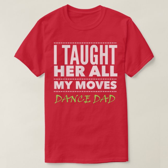 Camiseta Pai de dança Mens - Todos os Pais de dança Mover (Frente do Design)
