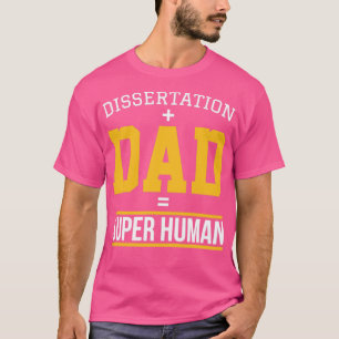 Camiseta Pai de dissertação dom1 estudante de doutorado