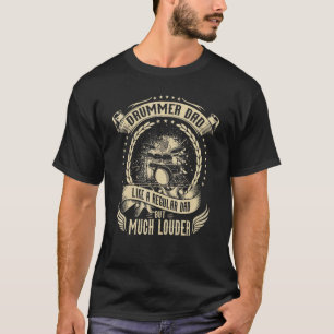 Camiseta Pai De Drummer De Mens Como Um Pai Regular Mas Mui
