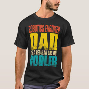 Camiseta Pai de Engenheiro Mens Robotics como um Pai normal
